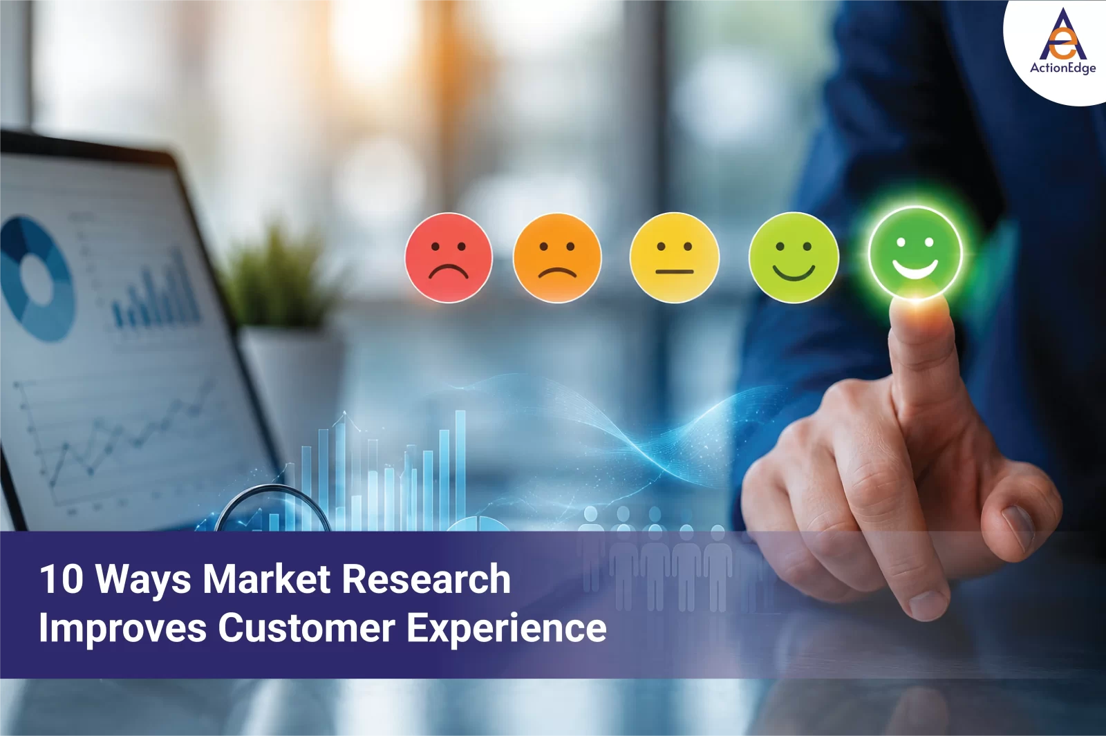 10 Customer Experience Strategies Powered by Market Research