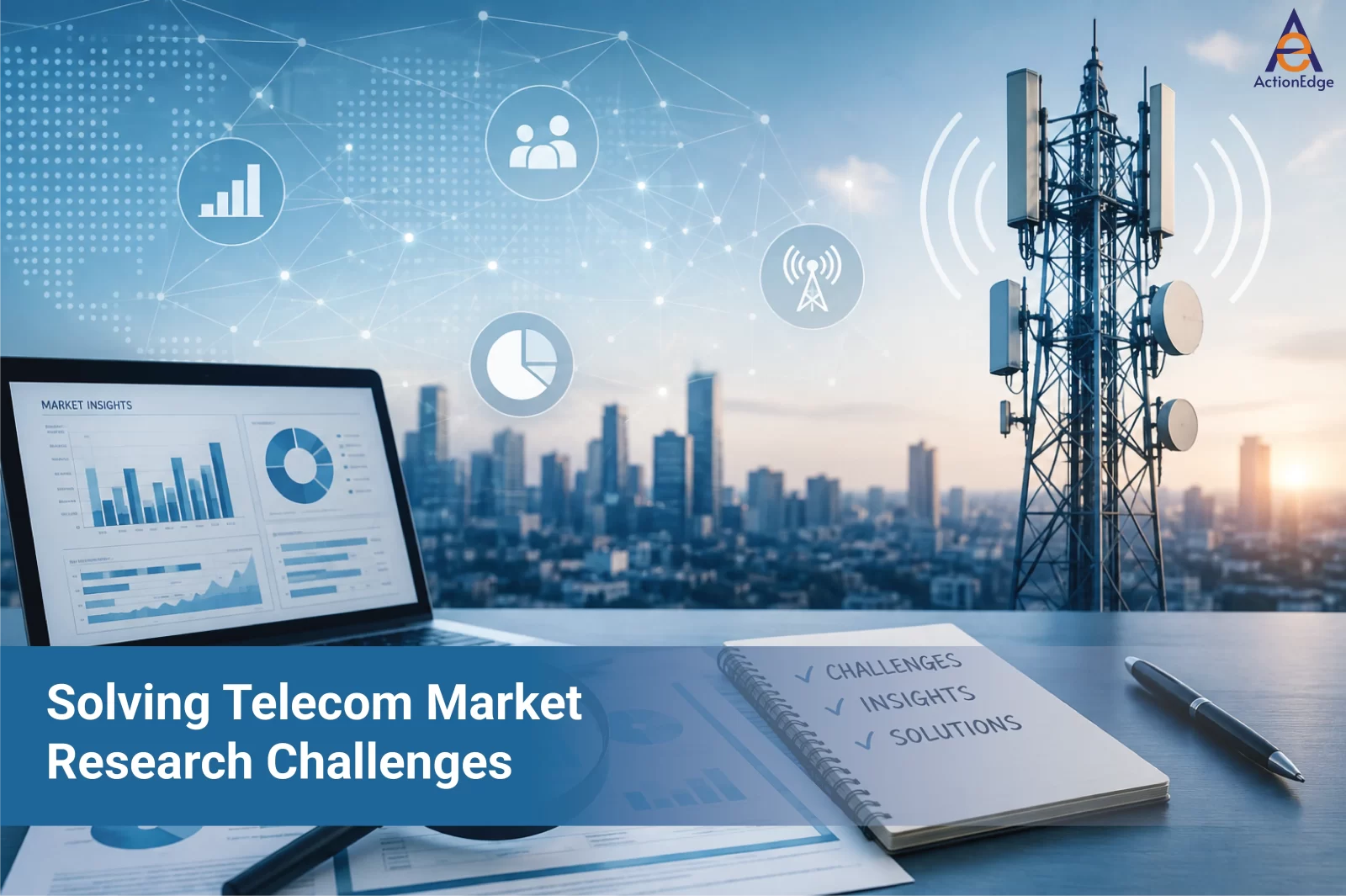 op 8 Telecom Market Research Challenges and How to Solve Them - AE